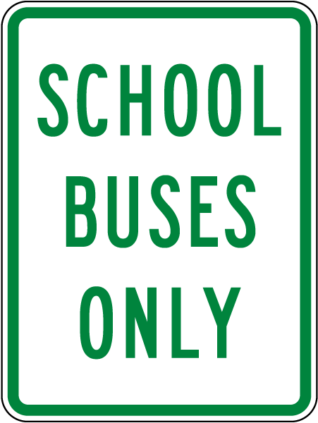 School Buses Only Sign