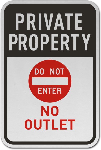 Private Property Do Not Enter No Outlet