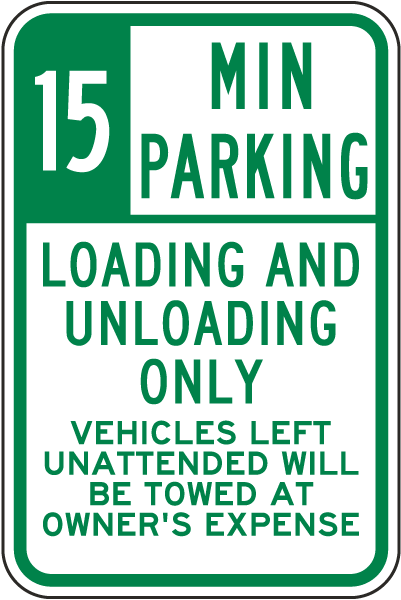 15 Minute Parking Loading And Unloading Only Sign
