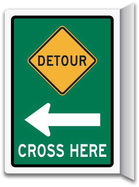 Detour Cross Here Sign