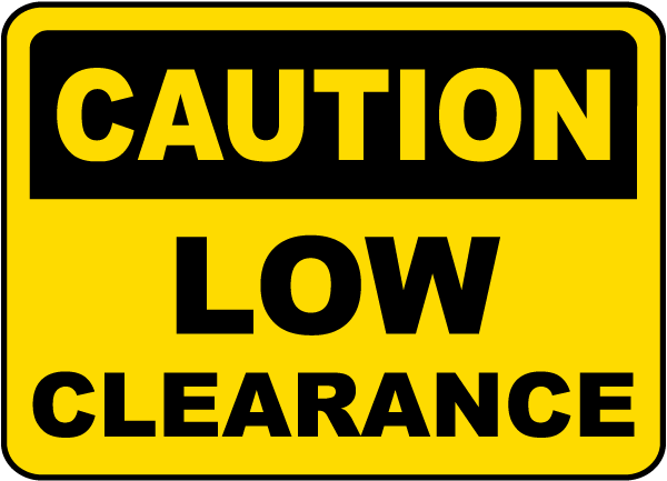 Caution Low Clearance Sign