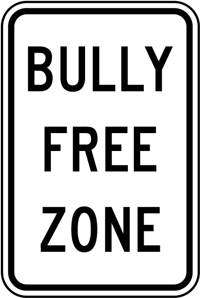 Bully Free Zone Sign