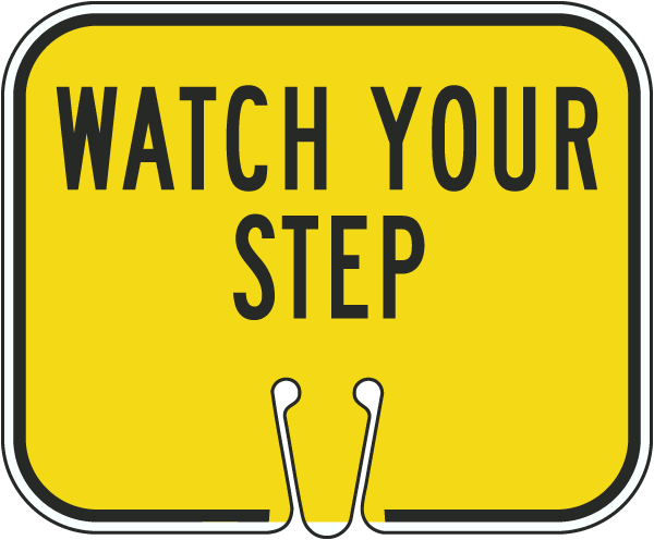 Watch Your Step Cone Sign