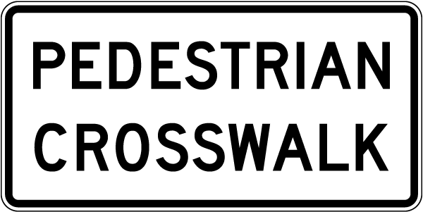 Pedestrian Crosswalk Sign