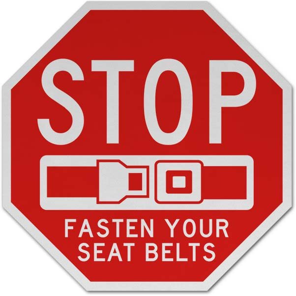 Stop Fasten Your Seat Belts Sign